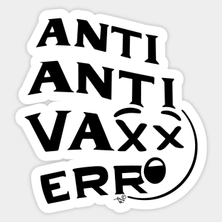 ANTI ANTI-VAXXER by Tai's Tees Sticker